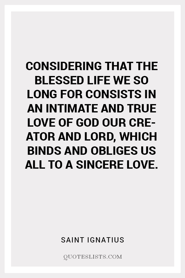 true love quote by Saint Ignatius